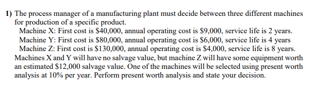 Solved 1) The process manager of a manufacturing plant must | Chegg.com
