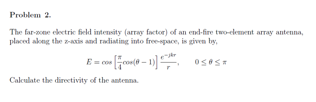 Solved Problem 2 The far-zone electric field intensity | Chegg.com