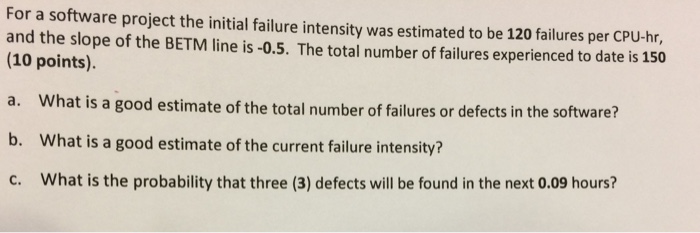 Solved For a software project the initial failure intensity | Chegg.com