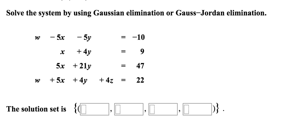 Solved Solve the system by using Gaussian elimination or | Chegg.com
