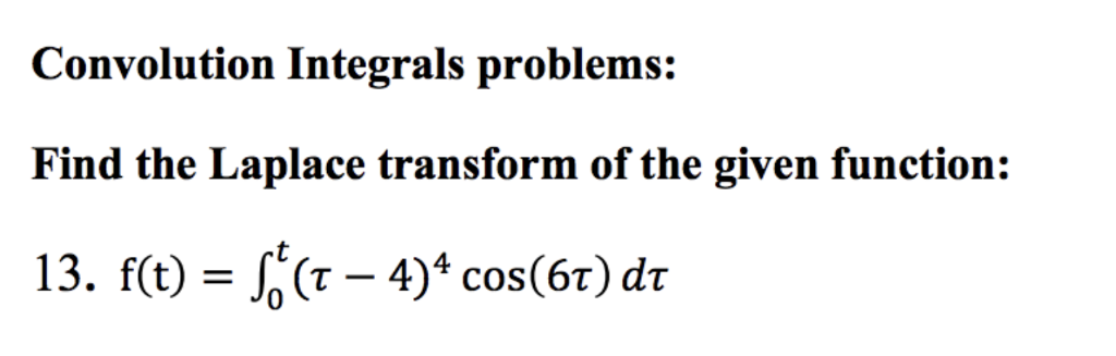 Solved Convolution Integrals Problems Find The Laplace