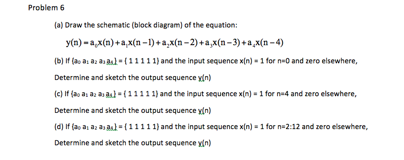 Solved Draw the schematic (block diagram) of the equation: | Chegg.com