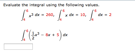 Solved Evaluate the integral using the following values | Chegg.com