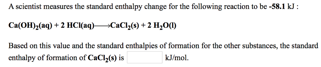 Solved A scientist measures the standard enthalpy change for | Chegg.com