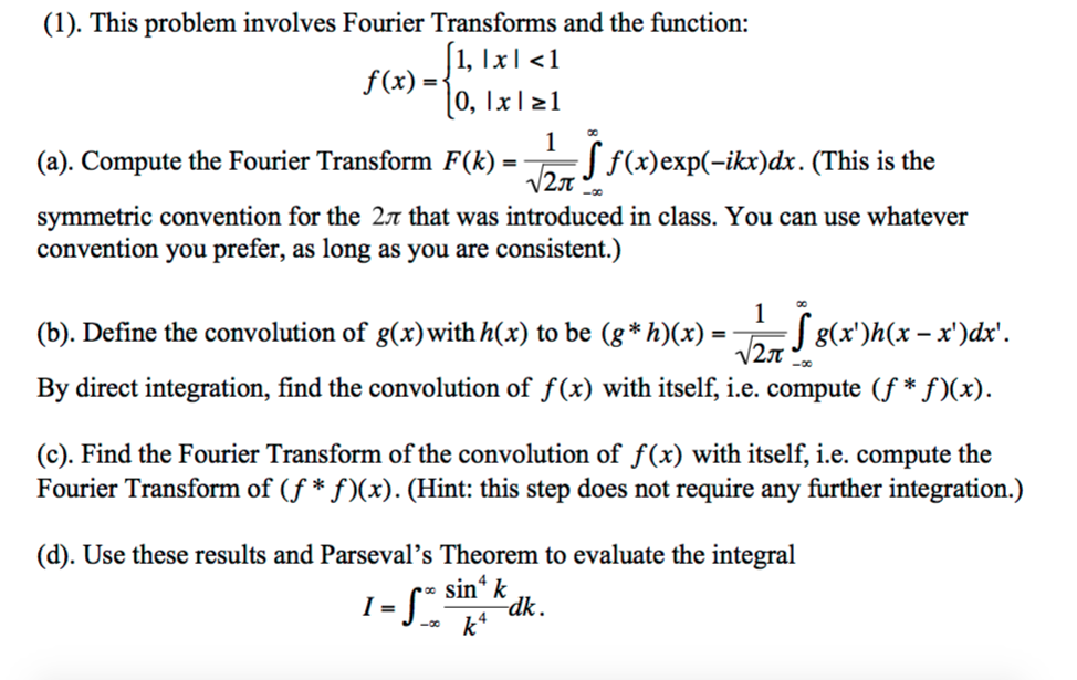 This problem involves Fourier Transforms and the | Chegg.com