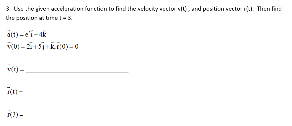 Solved Use the given acceleration function to find the | Chegg.com