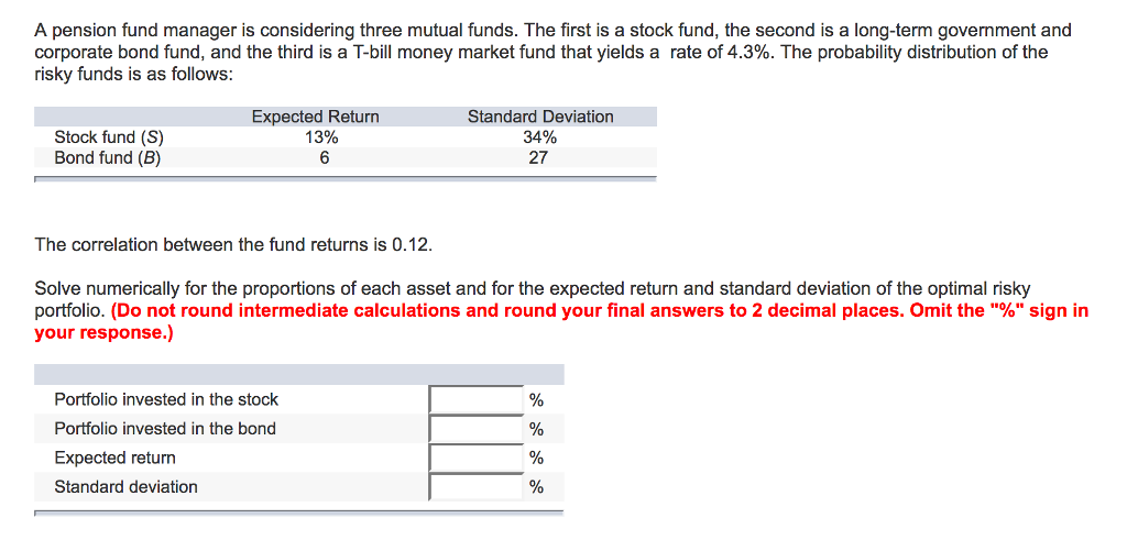 Solved A Pension Fund Manager Is Considering Three Mutual 