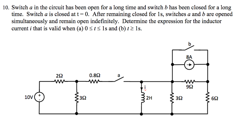 Solved 10. Switch a in the circuit has been open for a long | Chegg.com
