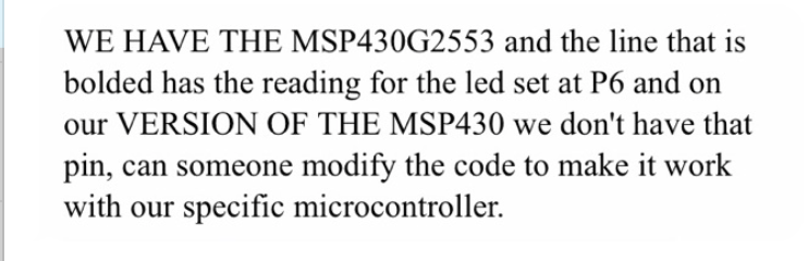 Solved WE HAVE THE MSP430G2553 And The Line That Is Bolded Chegg