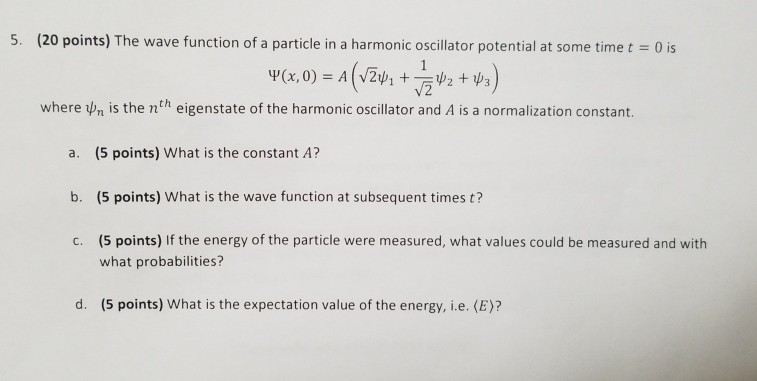 Solved 5. (20 points) The wave function of a particle in a | Chegg.com
