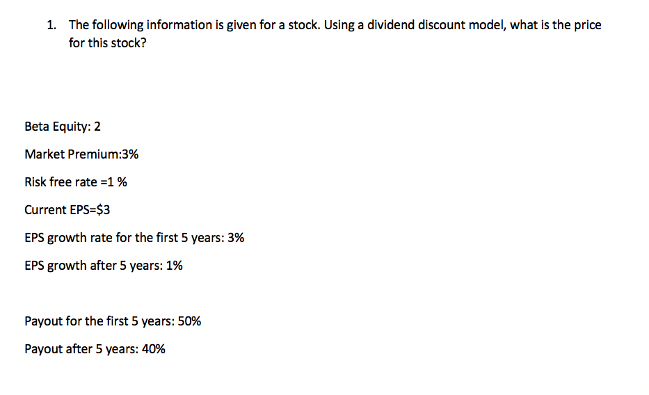 Solved 1. The following information is given for a stock. | Chegg.com