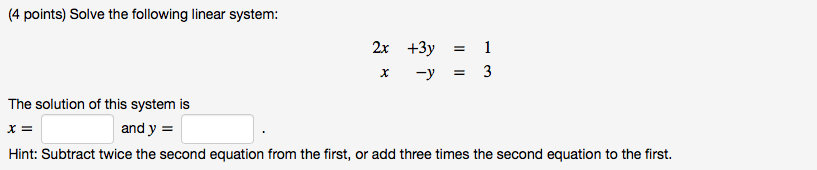 solved-solve-the-following-linear-system-2x-3y-1-x-y-chegg