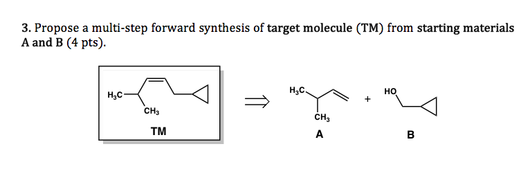 Solved 3 Propose A Multi Step Forward Synthesis Of Target 5438