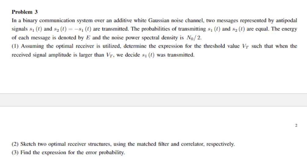 Problem 3 in a binary communication system over an chegg