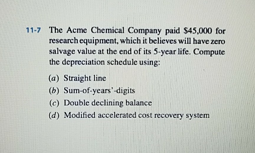 Solved 117 The Acme Chemical Company paid 45,000 for