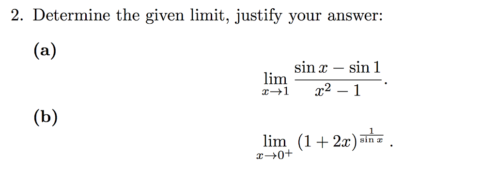 Solved Determine the given limit, justify your answer: lim_x | Chegg.com