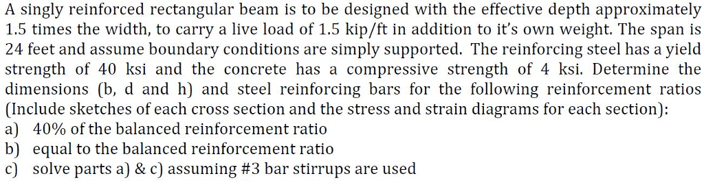 Solved A singly reinforced rectangular beam is to be | Chegg.com