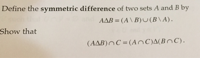 solved-define-the-symmetric-difference-of-two-sets-a-and-b-chegg