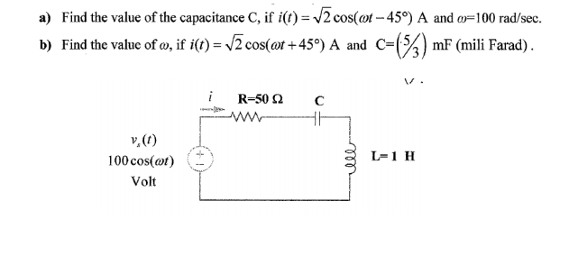 Solved Find The Value Of The Capacitance C, If A And =100 