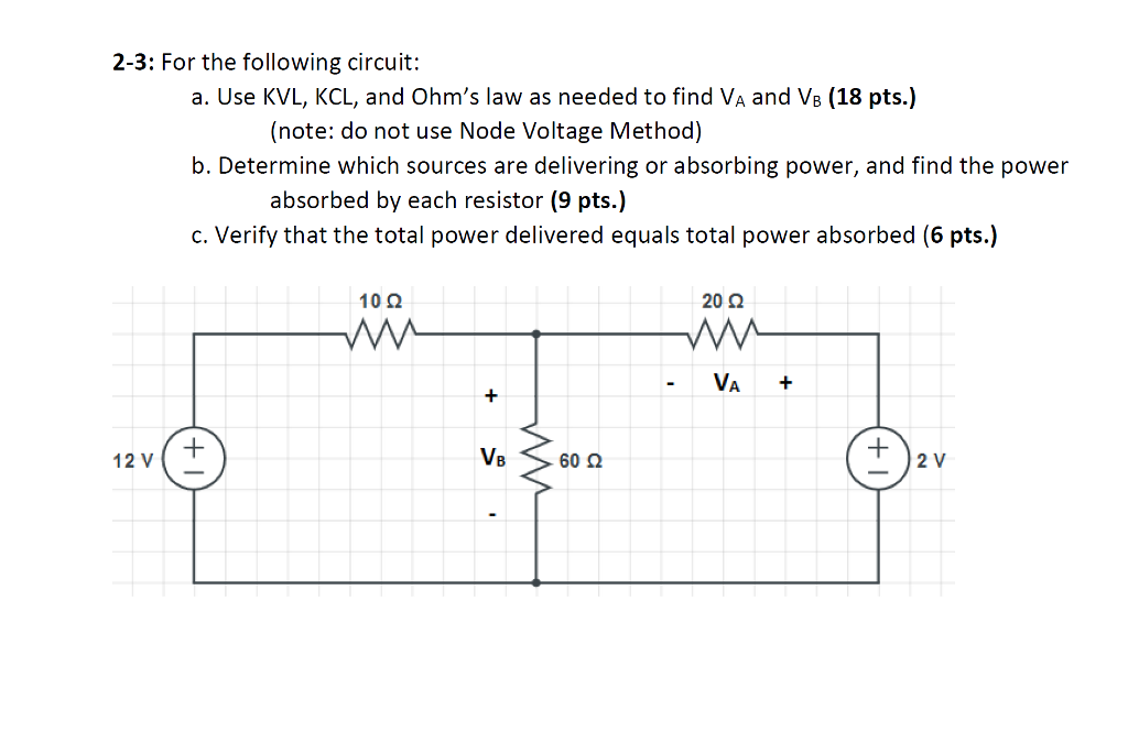 Solved For The Following Circuit Use Kvl Kcl And Ohms