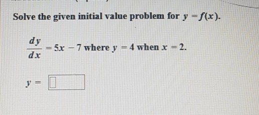 Solved F X Solve The Given Initial Value Problem For Y Dy