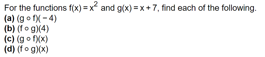 Solved for the functions f(x)=x^2 and g(x)=x+7, find each of | Chegg.com