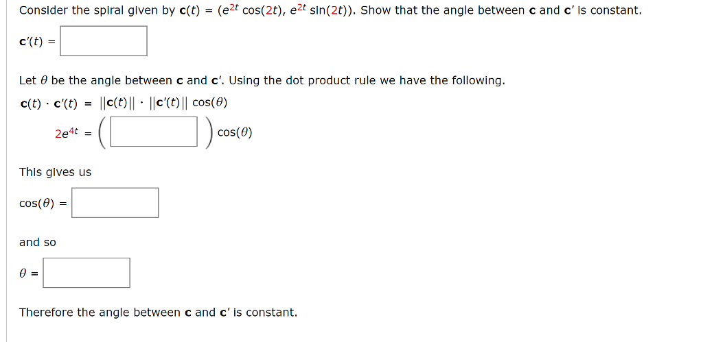Solved Conslder The Splral Glven By C t e2t Cos 2t E2 Chegg