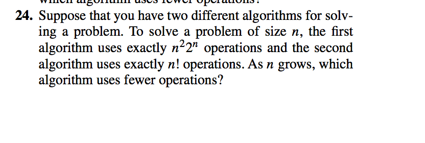 Solved 24. Suppose That You Have Two Different Algorithms | Chegg.com