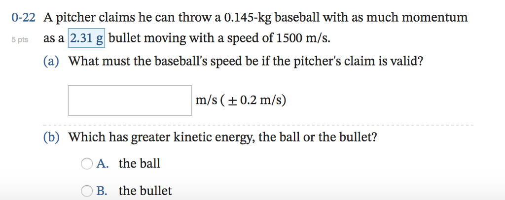 Solved 0 22 A Pitcher Claims He Can Throw A 0 145 Kg Chegg Solved 0 22 A Pitcher Claims He Can Throw A 0 145 Kg Chegg