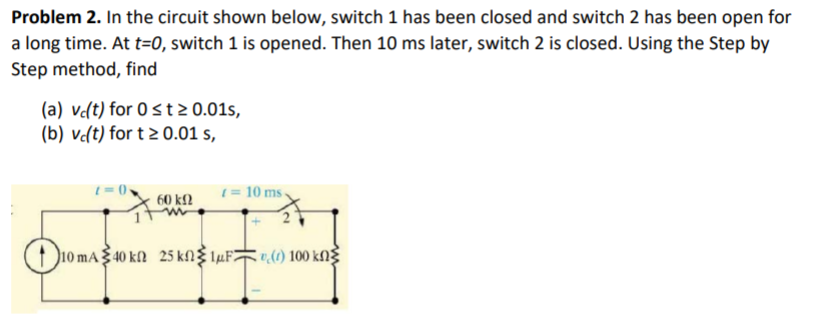 Solved Problem 2. In The Circuit Shown Below, Switch 1 Has | Chegg.com