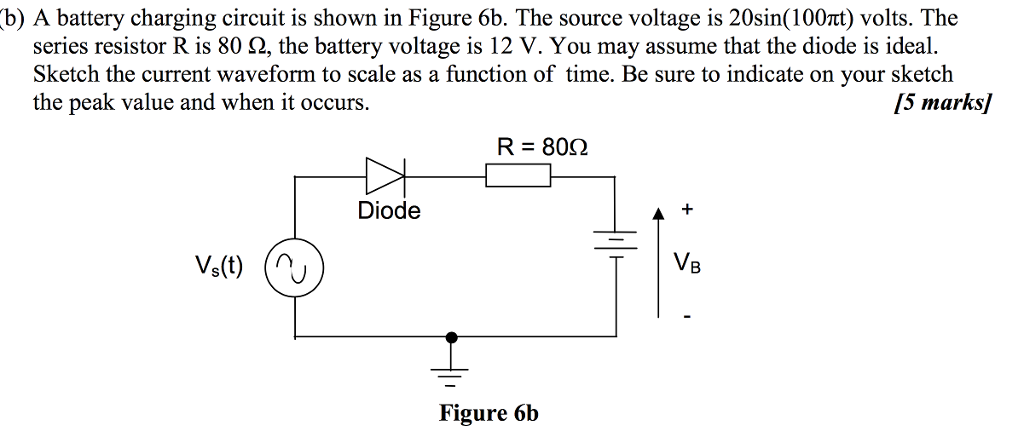 Solved (b) A Battery Charging Circuit Is Shown In Figure 6b. | Chegg.com