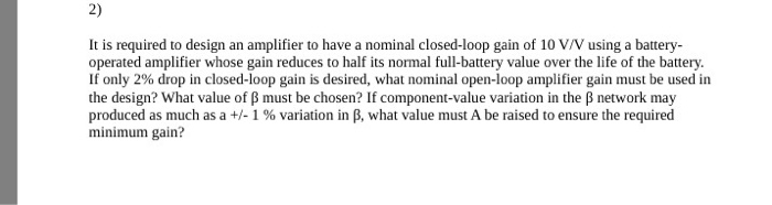 Solved It is required to design an amplifier to have a | Chegg.com