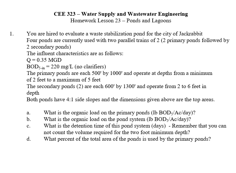 Solved You Are Hired To Evaluate A Waste Stabilization Pond Chegg