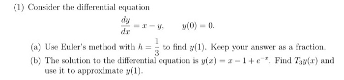 Solved Consider the differential equation dy/dx = x-y, y(0) | Chegg.com