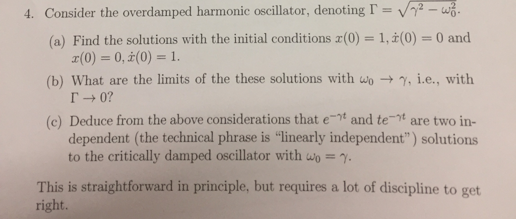 Solved Problem 7 Consider The Damped Harmonic Oscillator Or Cheggcom