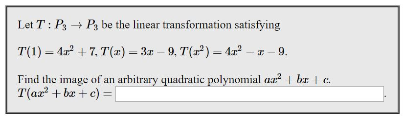 Solved Let T : P3 ? be the linear transformation satisfying | Chegg.com