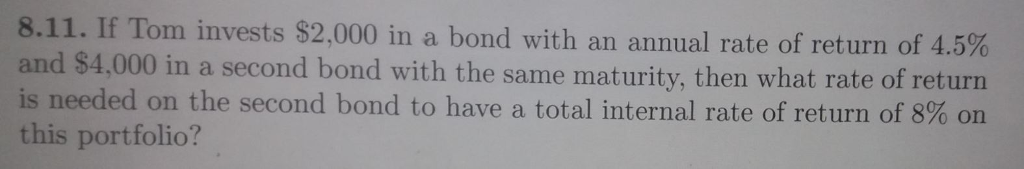 Solved 8.11. If Tom invests $2,000 in a bond with an annual | Chegg.com