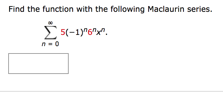 Solved Find The Function With The Following Maclaurin | Chegg.com