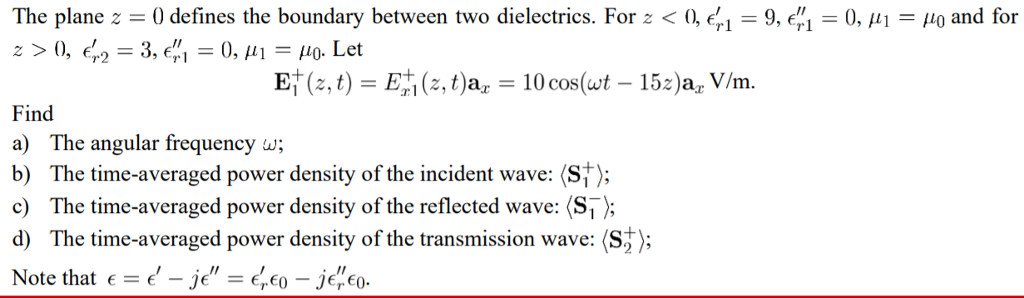 Solved The plane z = 0 defines the boundary between two | Chegg.com