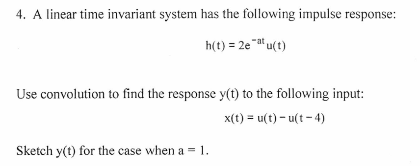 Solved A Linear Time Invariant System Has The Following