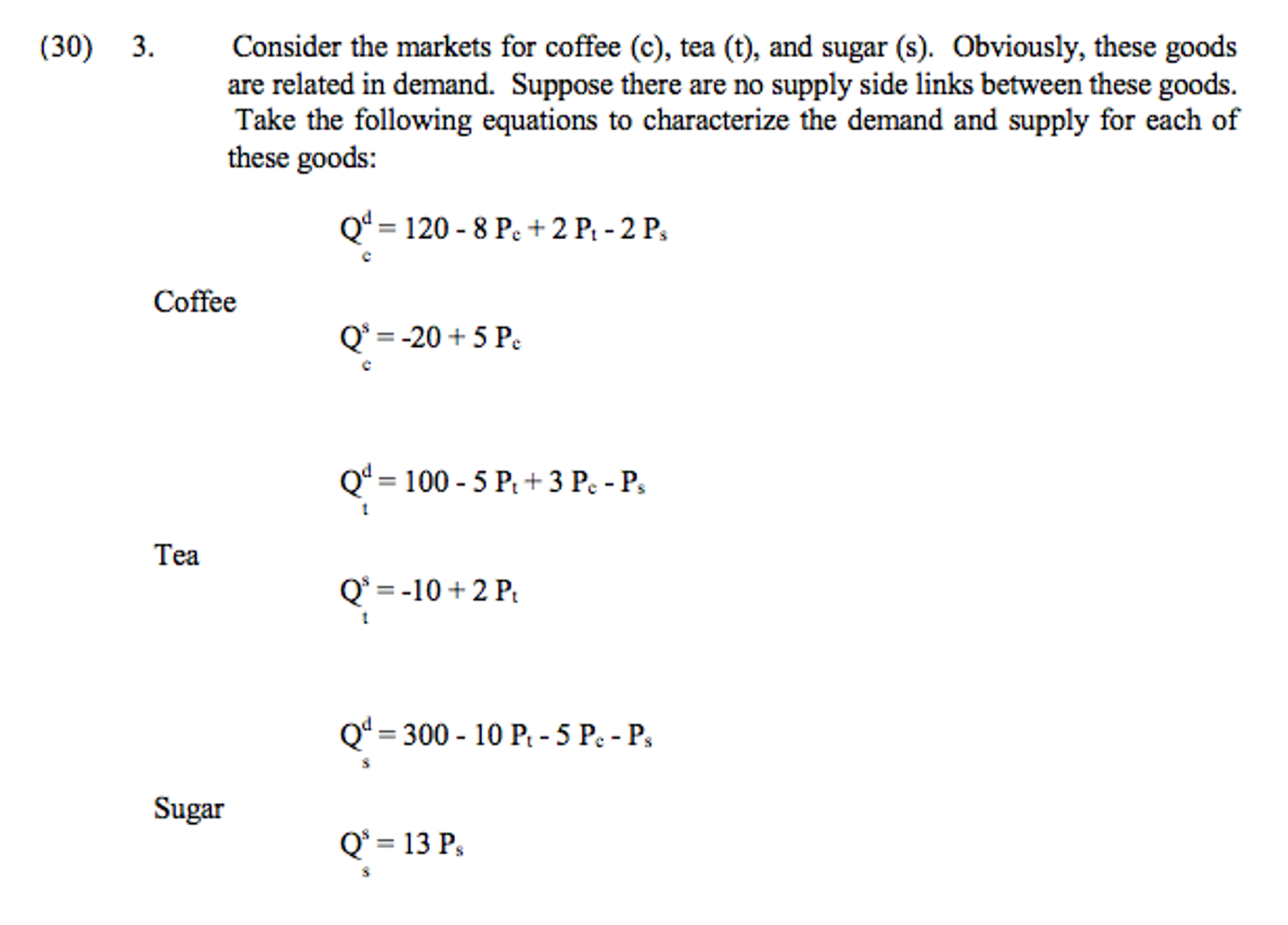 Solved (30) 3. Consider the markets for coffee (c), tea (t),