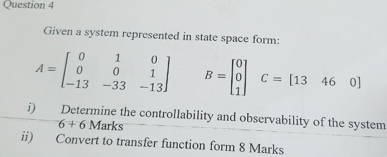 Solved Question 4 Given a system represented in state space | Chegg.com