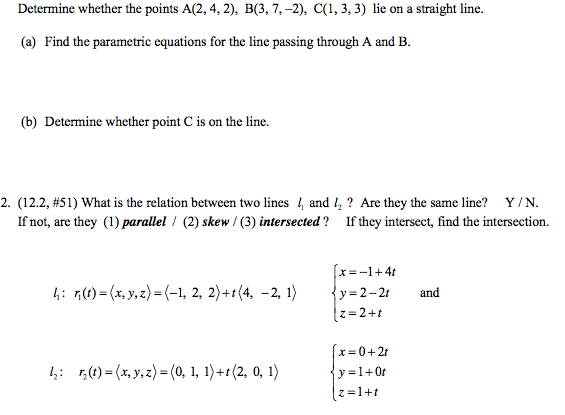 Solved Determine whether the points A(2, 4, 2), B(3, 7,-2), | Chegg.com