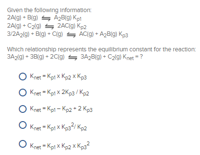 Solved Given The Following Informatlon 2A(g) +B (g) A2B(g) | Chegg.com