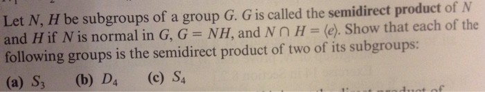 Solved Let N, H Be Subgroups Of A Group G. G Is Called The | Chegg.com