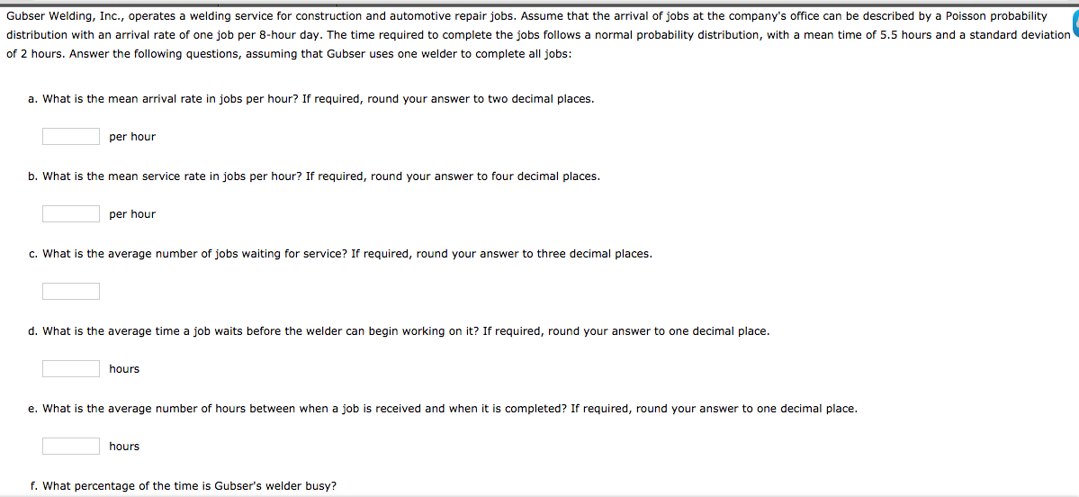 Solved Gubser Welding, Inc., operates a welding service for