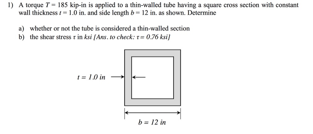 Solved A torque T = 185 kip-in is applied to a thin-walled | Chegg.com