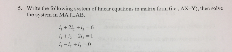 Solved 5. Write the following system of linear equations in | Chegg.com