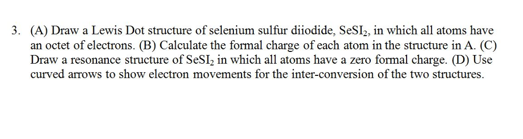 Solved (A) Draw a Lewis Dot structure of selenium sulfur | Chegg.com