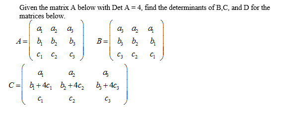 Solved Given The Matrix A Below With Det A = 4, Find The | Chegg.com